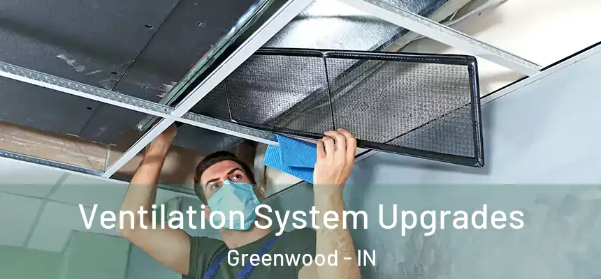  Ventilation System Upgrades Greenwood - IN